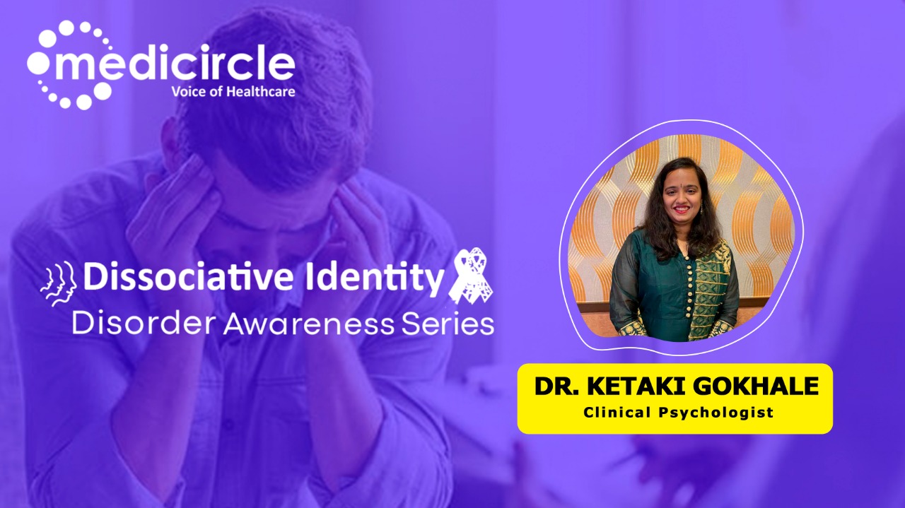 Dissociative Identity Disorder explained by Ketaki Gokhale, Mental Health Professional