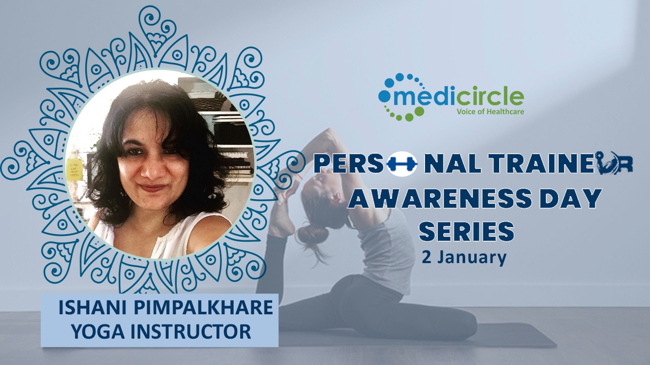 Fitness of the body and mind should be a constant goal says Ishani  Pimpalkhare, Freelance Yoga Instructor