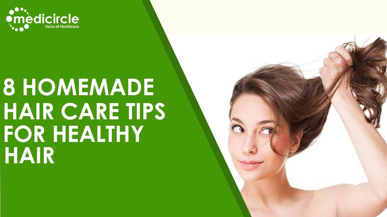 8 Homemade hair care tips for healthy hair