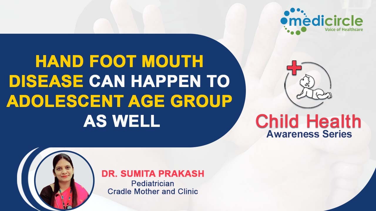 Hand Foot Mouth Disease can happen to adolescent age group as well