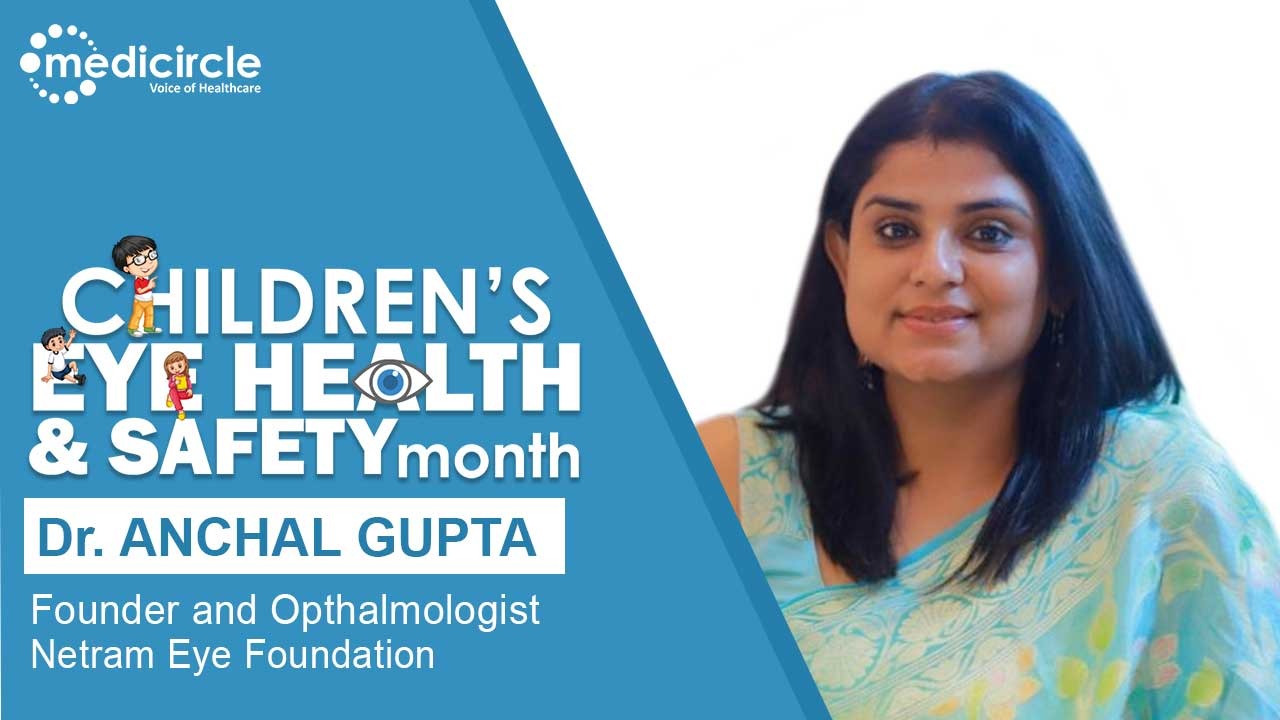 Dr Aanchal Gupta shares her inputs about preventative eye check up in children
