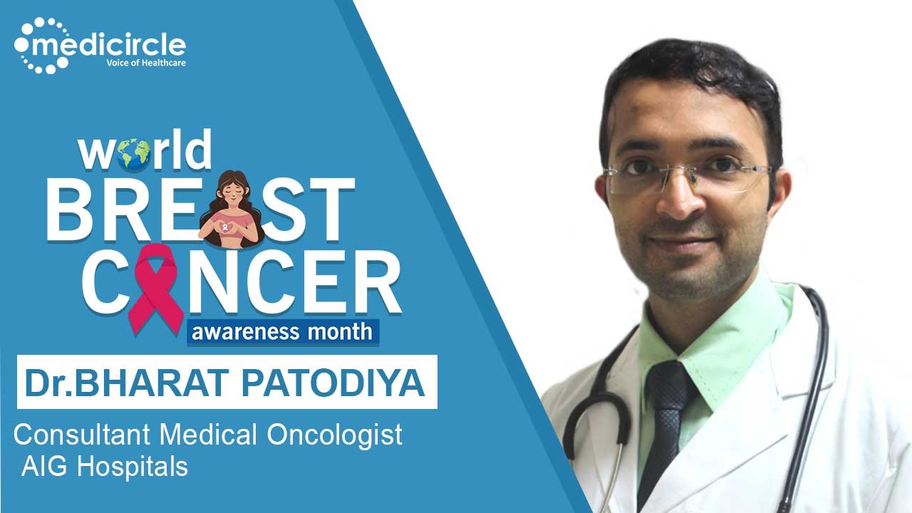 Dr. Bharat Patodiya gives an overview of breast cancer with valuable expertise and experience 