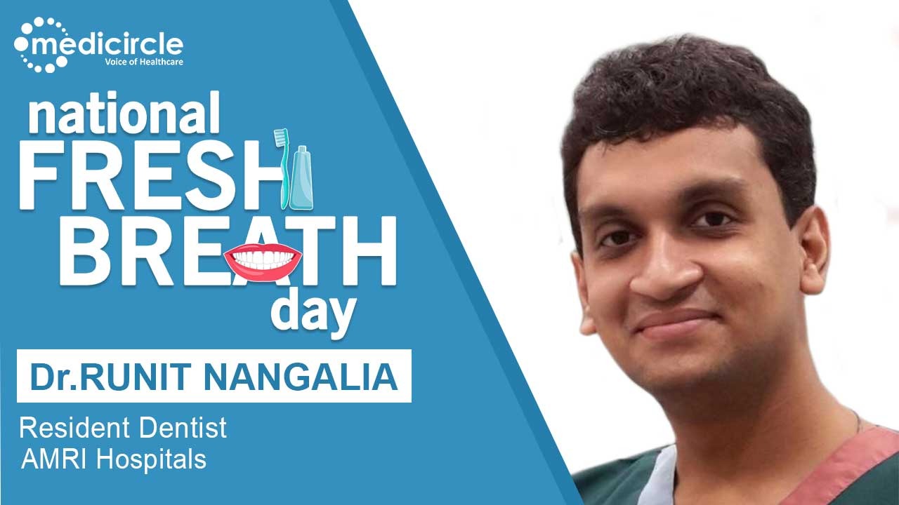 Dr. Runit Nangalia on oral hygiene and home remedies for bad breath