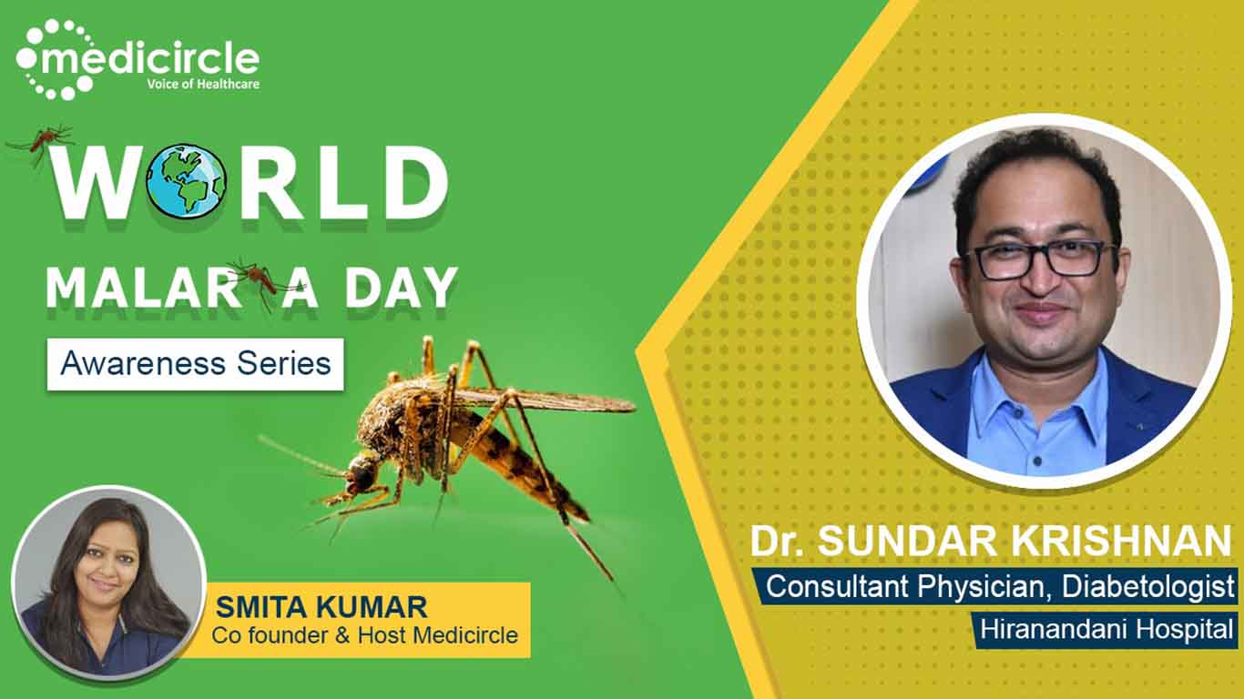 Radical cure is important in malaria, says Dr. Sundar Krishnan, Physician, Hiranandani Hospital