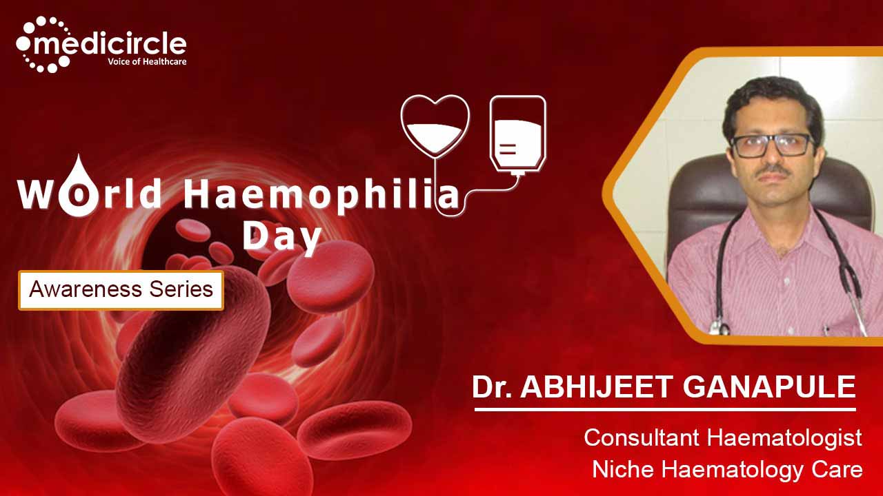 Haemophilia in words of Dr. Abhijeet Ganapule