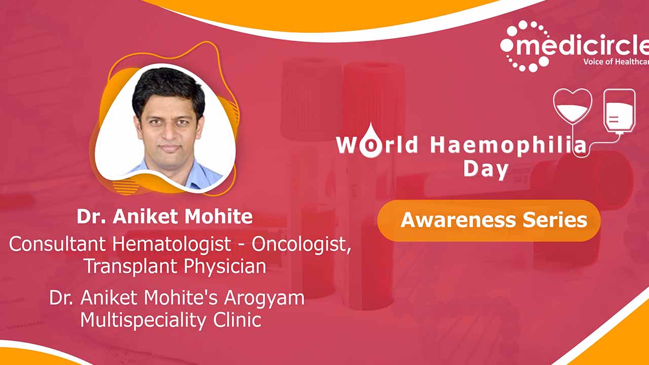 Dr. Aniket Mohite provides valuable insights on hemopholia and its treatments