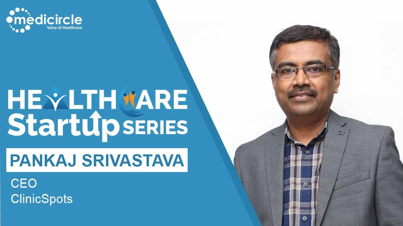 Pankaj Srivastava is reforming medical tourism with ClinicSpots, a medical Q and A platform