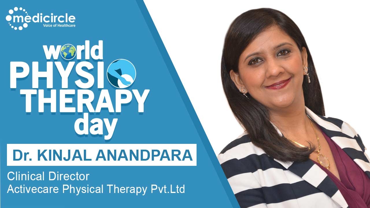Physiotherapy â€“ Benefits, and role in COVID in words of Dr. Kinjal Shah Anandpara